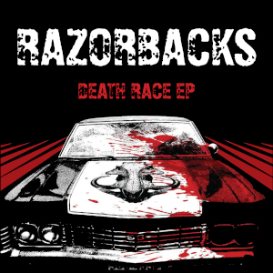 Razorbacks - Death Race EP